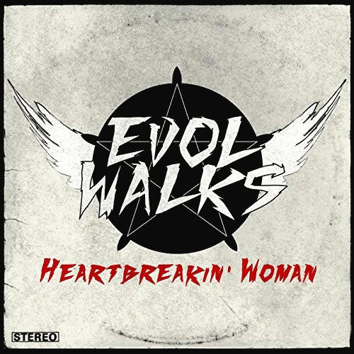 Evol Walks : Heartbreakin' Woman